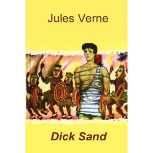Dick Sand | Jules Verne (ISBN: 9781523255870)