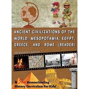 A Fun Homeschooling History Curriculum for Kids! Ancient Civilizations Of The World | Vida Mercer (ISBN: 9798987078648)