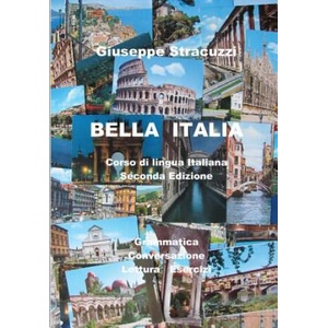 Bella Italia: Corso di lingua italiana | Giuseppe Stracuzzi (ISBN: 9781499599688)