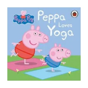 Peppa Pig: Peppa Loves Yoga | Peppa Pig (ISBN: 9780241405017)