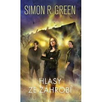 Hlasy ze záhrobí - Simon R. Green