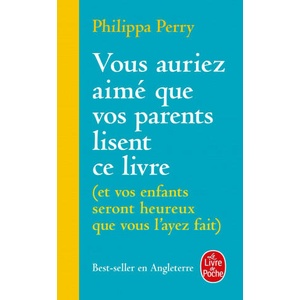 Vous auriez aimé que vos parents lisent ce livre | Philippa Perry (ISBN: 9782253238348)