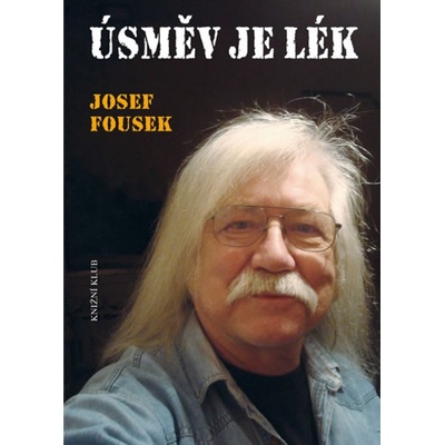 Úsměv je lék - Josef Fousek