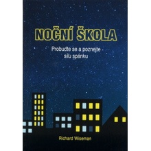 Noční škola. Probuďte se a poznejte sílu spánku - Richard Wiseman - Emitos