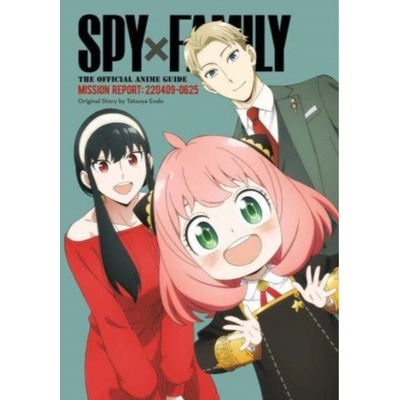 Gardners Kniha Spy x Family: The Official Anime Guide - Mission Report: 220409-0625 : Vol. 1 ENG