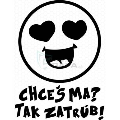 DOP Nálepka - Chceš ma? Tak zatrúb - NALEPKA96c