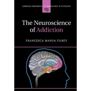Neuroscience of Addiction | Filbey, Francesca (ISBN: 9781107567337)