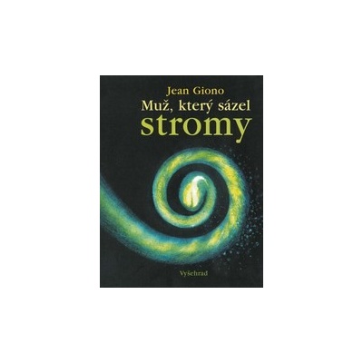 Muž, který sázel stromy