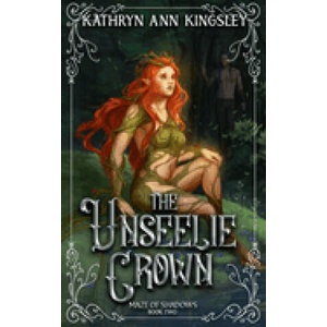 Unseelie Crown (ISBN: 9798760332370)