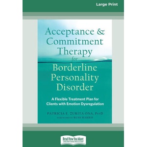 Acceptance and Commitment Therapy for Borderline Personality Disorder | Patricia E Zurita Ona (ISBN: 9781038758293)