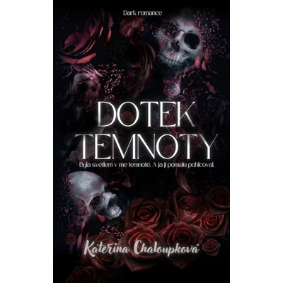 Dotek temnoty - Kateřina Chaloupková