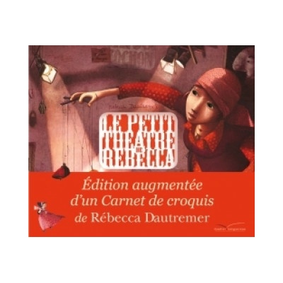 Le Petit Théâtre de Rébecca: Edition Augmentée