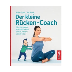Der kleine Rücken-Coach | Volker Sutor, Tim Bumb (ISBN: 9783432109039)