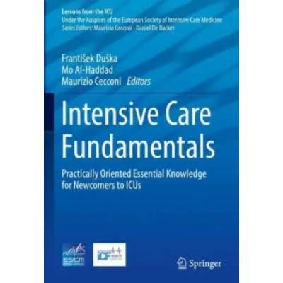 Intensive Care Fundamentals | Frantisek Duska, Mo Al-Haddad, Maurizio Cecconi