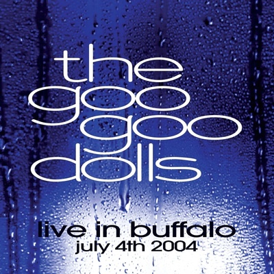 The Goo Goo Dolls - Live In Buffalo July 4th 2004 (Limited Edition) (Clear Coloured) (2 LP) (0093624844600)