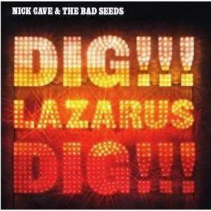 BMG Nick Cave & The Bad Seeds: Dig! ! ! Lazarus Dig! ! ! - CD (026456)