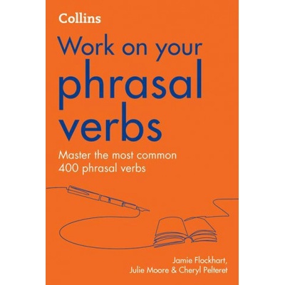 Collins Work on your phrasal verbs Collins