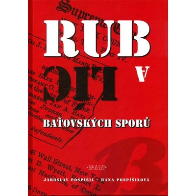 Rub a líc baťovských sporů - Jaroslav Pospíšil, Hana Pospíšilová