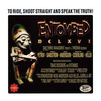 Entombed - Dclxvi To Ride, Shoot Straight And Speak The Truth CD