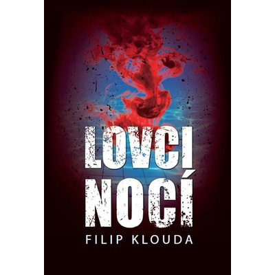 Filip Klouda - Lovci nocí