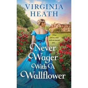 Never Wager with a Wallflower | Virginia Heath (2025)