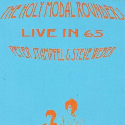 HOLY MODAL ROUNDERS - LIVE IN 65 CD
