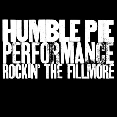 Humble Pie - Performance – Rockin’ The Fillmore CD