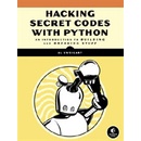 Cracking Codes With Python - An Introduction to Building and Breaking Ciphers Paperback
