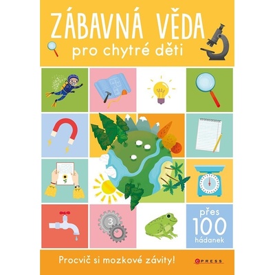 Zábavná věda pro chytré děti | Kolektiv, Marie Dupalová