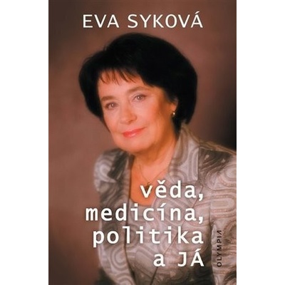 věda, medicína, politika a Já
