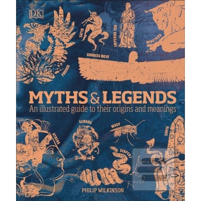 Myths and Legends - Philip Wilkinson