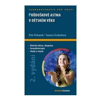 Průduškové astma v dětském věku - Petr Pohunek; Tamara Svobodová