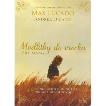 Modlitby do vrecka pre mamy - Lucado Max, Lucado Andrea