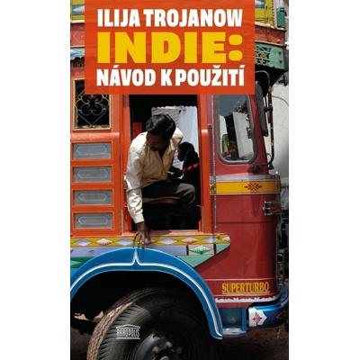 Indie - Ilija Trojanow