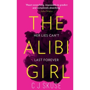 Alibi Girl | C. J. Skuse (ISBN: 9780008311391)