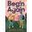 Begin Again - Emma Lord