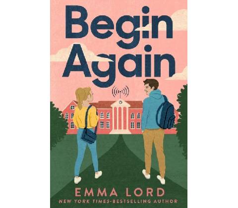 Begin Again - Emma Lord