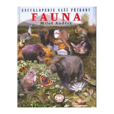 Encyklopedie naší přírody I. Fauna Miloš Anděra
