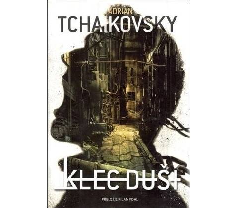 Klec duší - Adrian Tchaikovsky