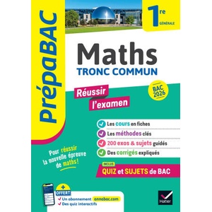 Prépabac Réussir l'examen Maths 1re générale (tronc commun) - Bac 2026 (2026)