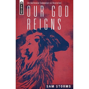 Our God Reigns | Sam Storms (ISBN: 9781527111738)