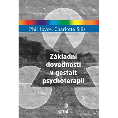 Základní dovednosti v gestalt psychoterapii, 2. vydání - Phil Joyce
