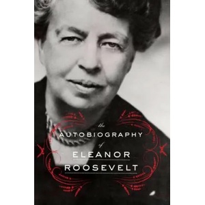 The Autobiography of Eleanor Roosevelt | Eleanor Roosevelt (ISBN: 9780062355911)
