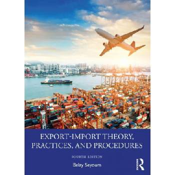 Export-Import Theory, Practices, and Procedures | Seyoum, Belay
