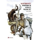Katáriové: impérium lovců mamutů