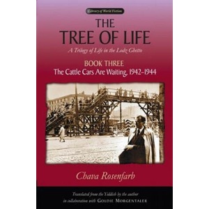 Tree of Life Bk. 3; Cattle Cars are Waiting, 1942-1944 | Chava Rosenfarb (ISBN: 9780299221249)