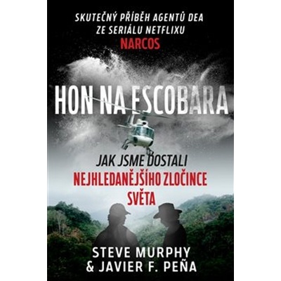 Hon na Escobara - Steve Murphy, Javier F. Peňa