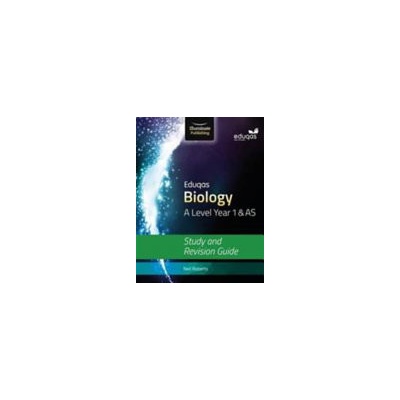 Eduqas Biology for A Level Year 1 a AS: Study and Revision Guide