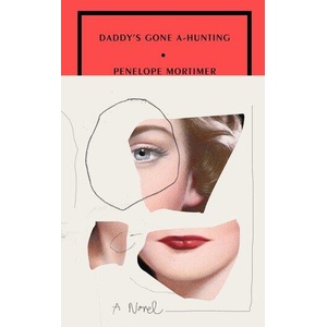 Daddy's Gone A-Hunting (ISBN: 9781946022264)
