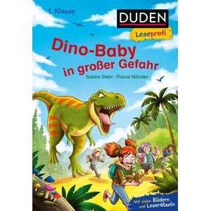 Duden Leseprofi - Dino-Baby in großer Gefahr, 1. Klasse | Sabine Stehr, Pascal Nöldner (2023)